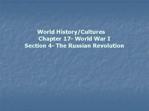 World HistoryCultures Chapter 17 World War I Section