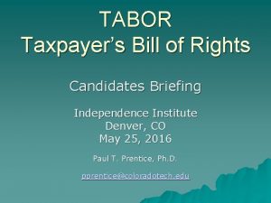 TABOR Taxpayers Bill of Rights Candidates Briefing Independence