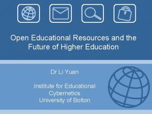 Open Educational Resources and the Future of Higher