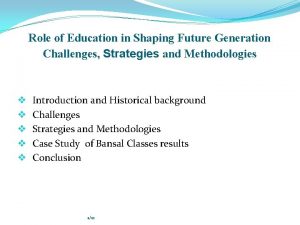 Role of Education in Shaping Future Generation Challenges