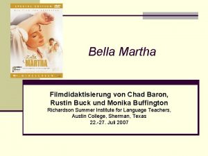 Bella Martha Filmdidaktisierung von Chad Baron Rustin Buck