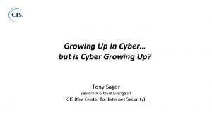 Growing Up In Cyber but is Cyber Growing