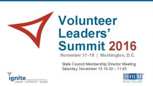 Volunteer Leaders Summit 2016 November 17 19 Washington