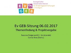 Ev GEBSitzung 06 02 2017 Themenfindung Projektvergabe Susanne