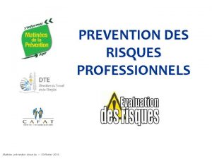 PREVENTION DES RISQUES PROFESSIONNELS Matine prvention Nouma 03