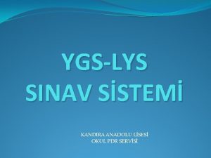 YGSLYS SINAV SSTEM KANDIRA ANADOLU LSES OKUL PDR