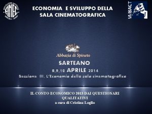 ECONOMIA E SVILUPPO DELLA SALA CINEMATOGRAFICA SARTEANO 8