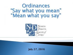 Ordinances Say what you mean Mean what you