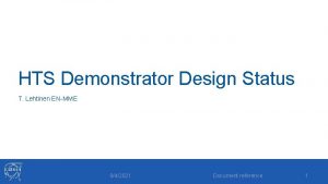 HTS Demonstrator Design Status T Lehtinen ENMME 942021