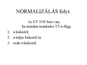 NORMALIZLS folyt Az ET 3 NFben van ha