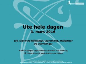 Ute hele dagen 3 mars 2016 Lek trivsel