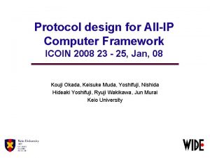 Protocol design for AllIP Computer Framework ICOIN 2008