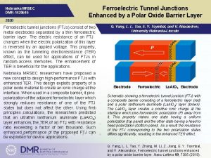 Nebraska MRSEC DMR1420645 Ferroelectric Tunnel Junctions Enhanced by