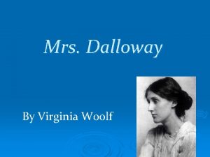 Mrs Dalloway By Virginia Woolf The job of