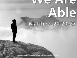 We Are Able Matthew 20 20 23 ROBISON