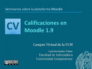 Seminarios sobre la plataforma Moodle CV Calificaciones en