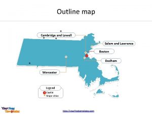 Outline map Cambridge and Lowell Salem and Lawrence