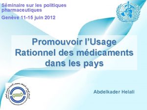 Sminaire sur les politiques pharmaceutiques Genve 11 15