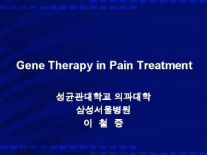 Definition of Pain by IASP An unpleasant sensory