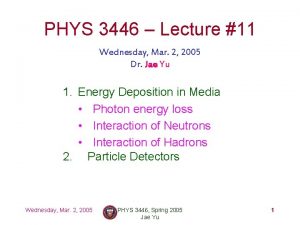 PHYS 3446 Lecture 11 Wednesday Mar 2 2005