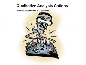 Qualitative Analysis Cations Internal Assessment 2 1 part