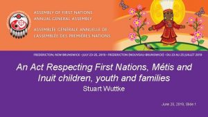 An Act Respecting First Nations Mtis and Inuit