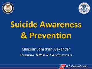 Suicide Awareness Prevention Chaplain Jonathan Alexander Chaplain BNCR