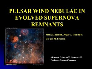 PULSAR WIND NEBULAE IN EVOLVED SUPERNOVA REMNANTS John