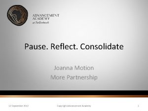 Pause Reflect Consolidate Joanna Motion More Partnership 12