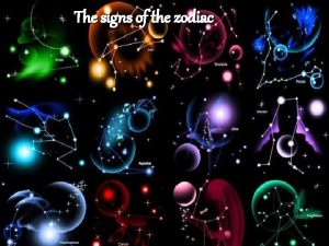 The signs of the zodiac Horoscope with his