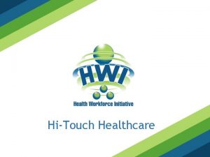 HiTouch Healthcare CONFLICT MANAGEMENT WHAT TO EXPECT IN