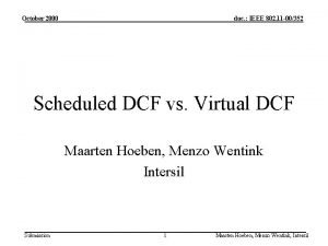 October 2000 doc IEEE 802 11 00352 Scheduled