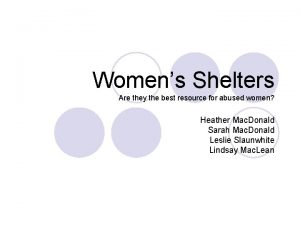 Womens Shelters Are they the best resource for