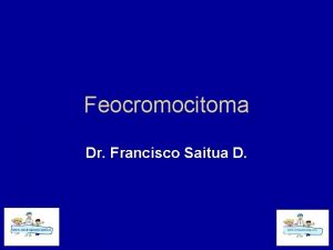 Feocromocitoma Dr Francisco Saitua D Historia Hombre 9