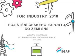 FOR INDUSTRY 2018 POJITN ESKHO EXPORTU DO ZEM