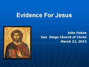 Evidence For Jesus John Oakes San Diego Church