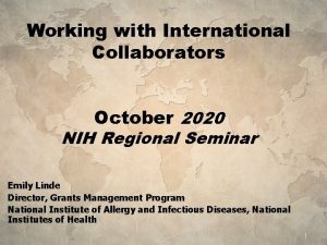 Working with International Collaborators October 2020 NIH Regional