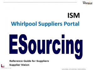 ISM Whirlpool Suppliers Portal Reference Guide for Suppliers