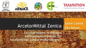 Arcelor Mittal Zenica To what extent is the