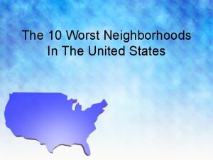 The 10 Worst Neighborhoods In The United States