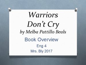 Warriors Dont Cry by Melba Pattillo Beals Book