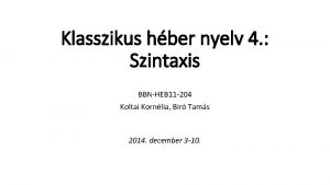 Klasszikus hber nyelv 4 Szintaxis BBNHEB 11 204