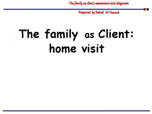 The family as client assessment and diagnosis Prepared