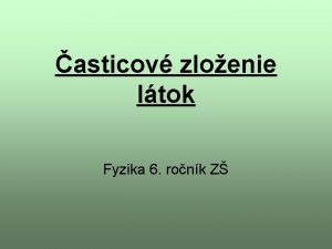 asticov zloenie ltok Fyzika 6 ronk Z Poda