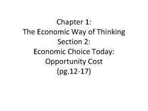 Chapter 1 The Economic Way of Thinking Section