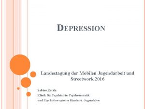 DEPRESSION Landestagung der Mobilen Jugendarbeit und Streetwork 2016