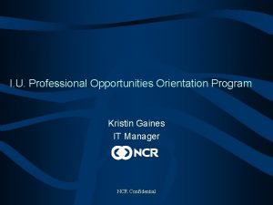 I U Professional Opportunities Orientation Program Kristin Gaines
