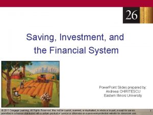 Saving Investment and the Financial System Power Point