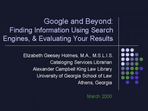 Google and Beyond Finding Information Using Search Engines