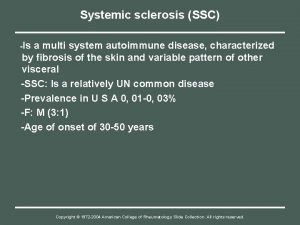 Systemic sclerosis SSC Is a multi system autoimmune